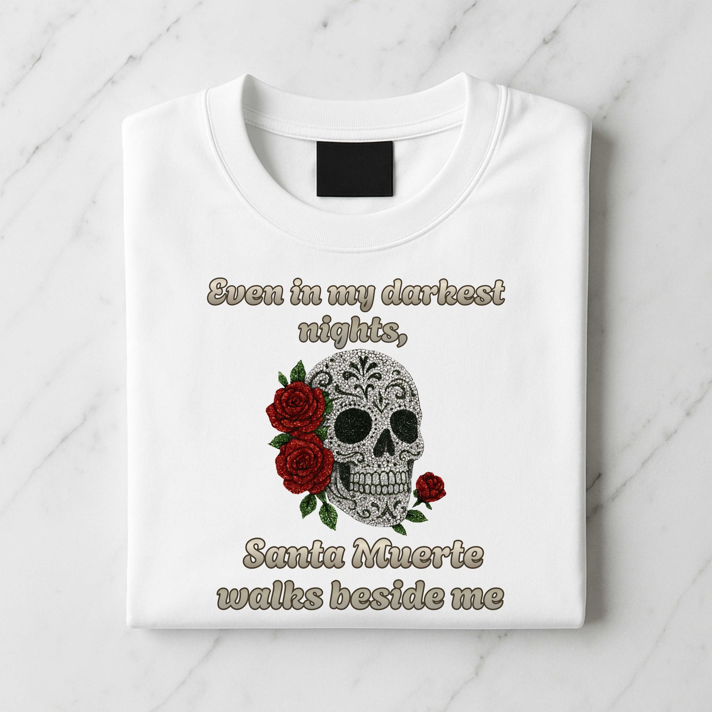 Even In My Darkest Night Santa Muerte Is beside me. T-Shirt
