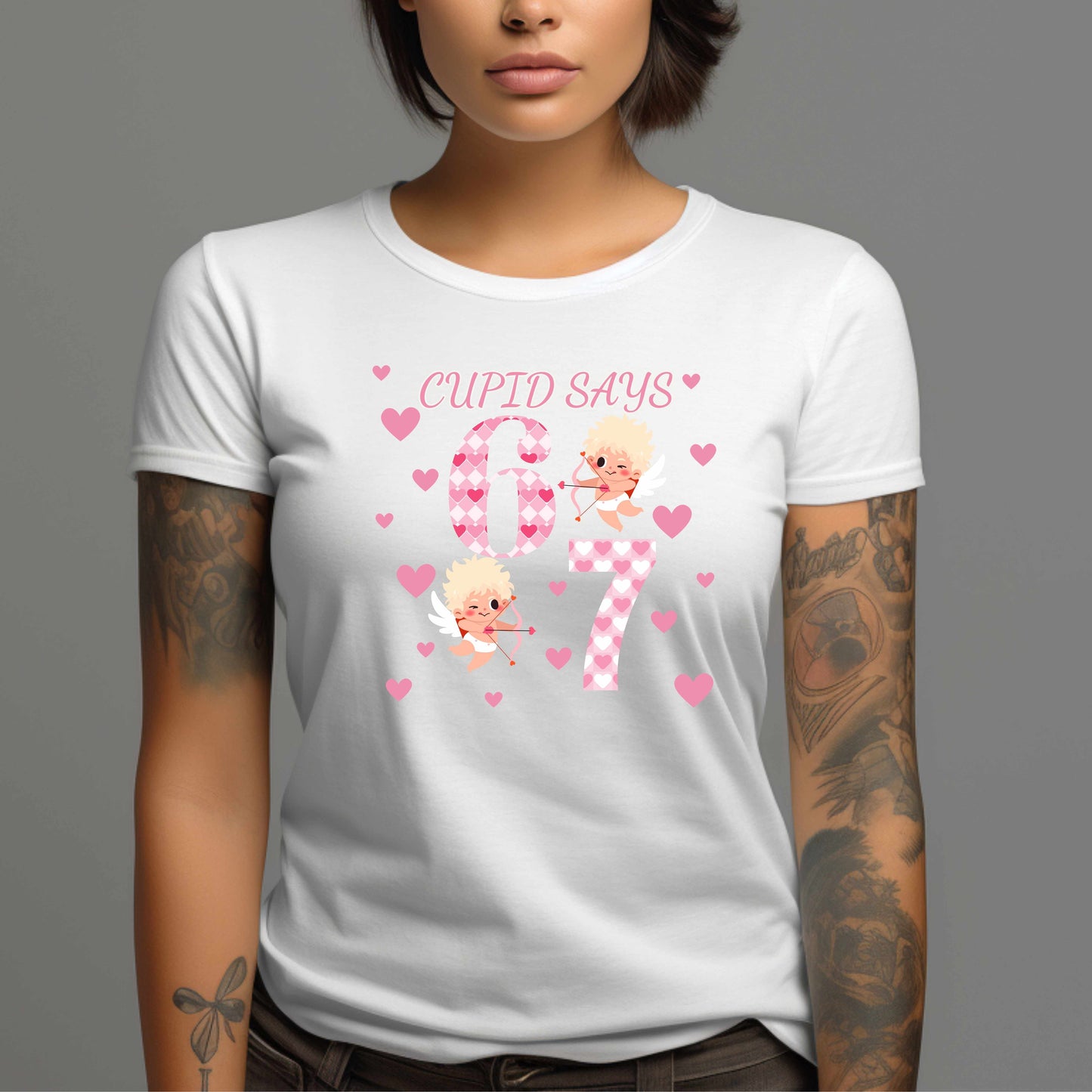 Cupid Says 6 7. T-Shirt