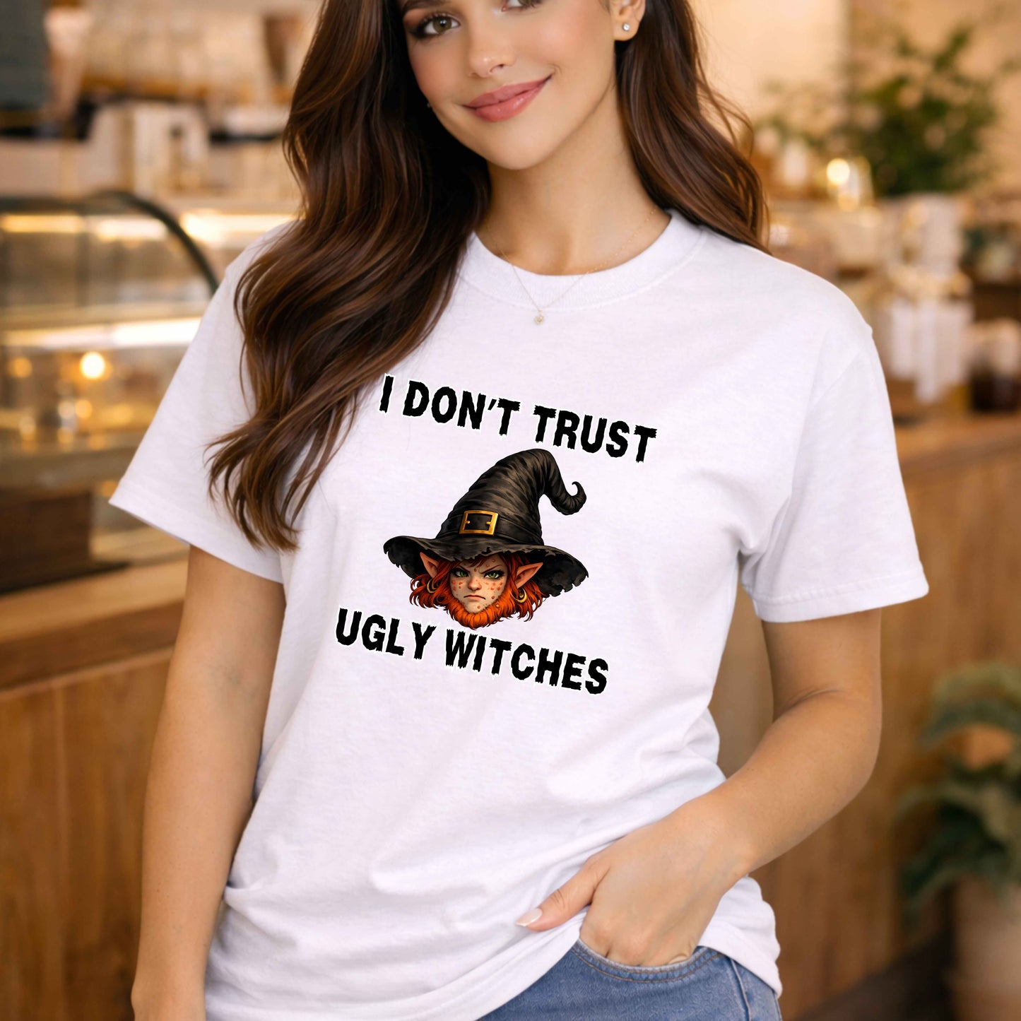I Don't Trust Ugly Witches. T-Shirt
