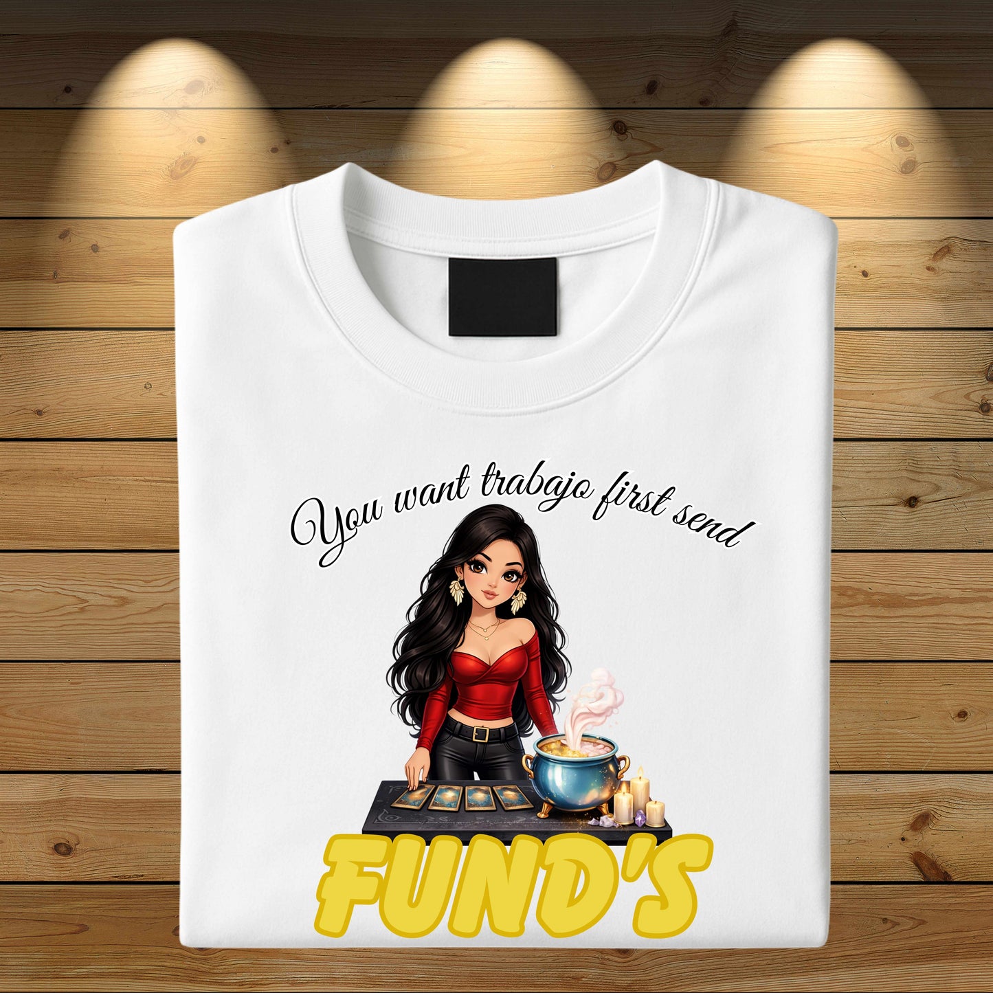 Funds first. T-Shirt
