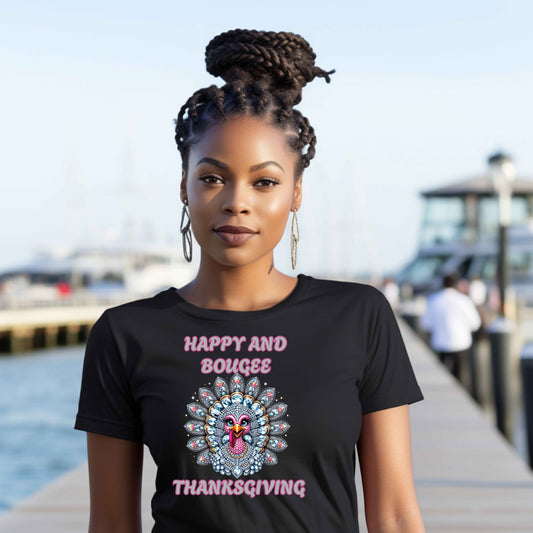 HAPPY AND BOUGEE THANKSGIVING. T-Shirt